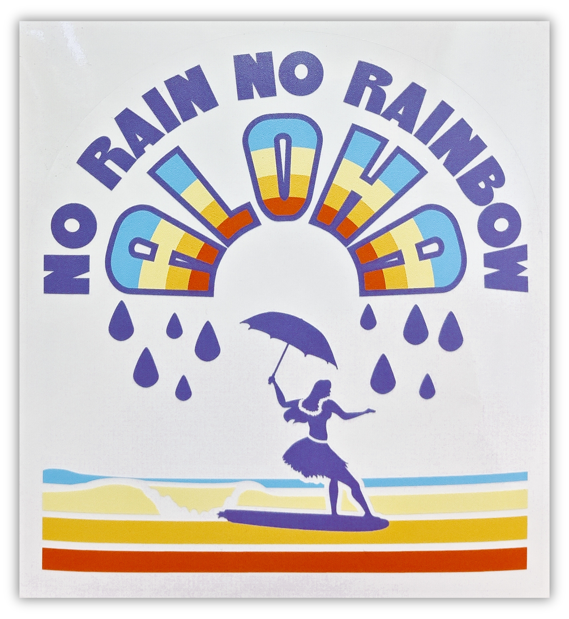 Sticker no rain no rainbow von Aloha from Sylt