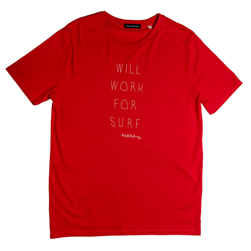 T-Shirt - Will Work For Surf
